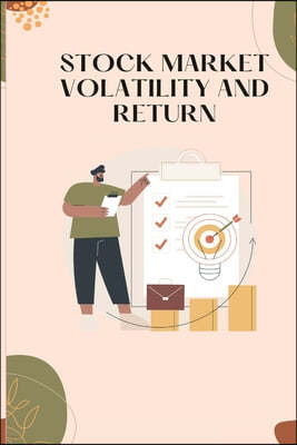 Stock Market Volatility and Return