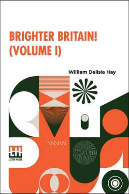 Brighter Britain! (Volume I)