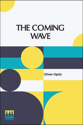 The Coming Wave