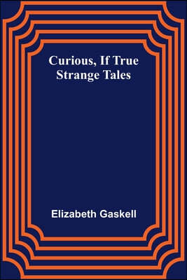 Curious, if True; Strange Tales