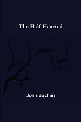 The Half-Hearted