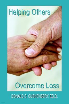 Helping Others Overcome Loss