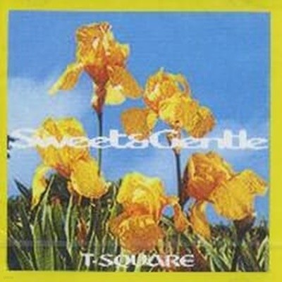T-Square / Sweet And Gentle