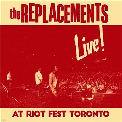 Replacements — Live At Riot Fest Toronto 앨범 커버