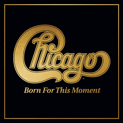 Chicago - Born For This Moment (2LP)