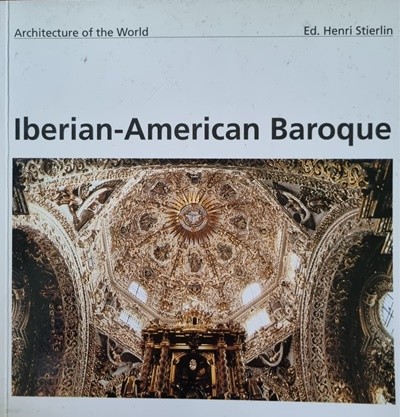 Architecture of the World 2. Iberian American Baroque