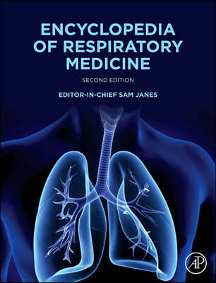Encyclopedia of Respiratory Medicine, 2/E