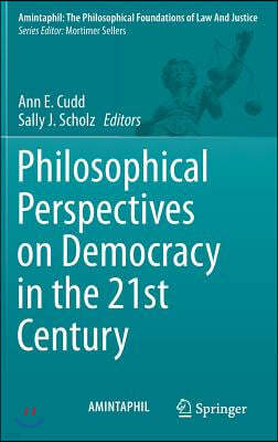 Philosophical Perspectives on Democracy in the 21st Century