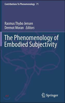 The Phenomenology of Embodied Subjectivity