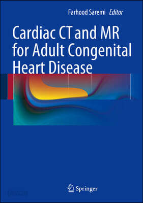 Cardiac CT and MR for Adult Congenital Heart Disease | Saremi ...