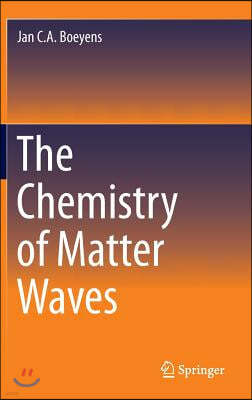 The Chemistry of Matter Waves