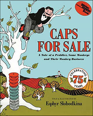 [߰] Caps for Sale: A Tale of a Peddler, Some Monkeys and Their Monkey Business