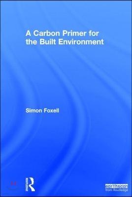 Carbon Primer for the Built Environment