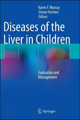 Diseases of the Liver in Children: Evaluation and Management