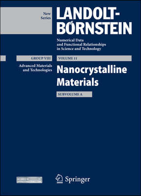 Nanocrystalline Materials, Subvolume a: Advanced Materials and Technologies