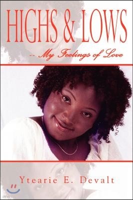 Highs & Lows -- My Feelings of Love