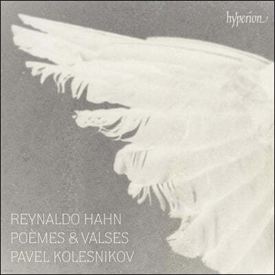 Pavel Kolesnikov ̳ : ð,  (Reynaldo Hahn: Poemes & Valses)