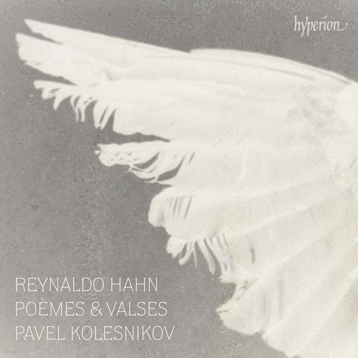 Pavel Kolesnikov 레이날도 안: 시곡, 왈츠집 (Reynaldo Hahn: Poemes & Valses)