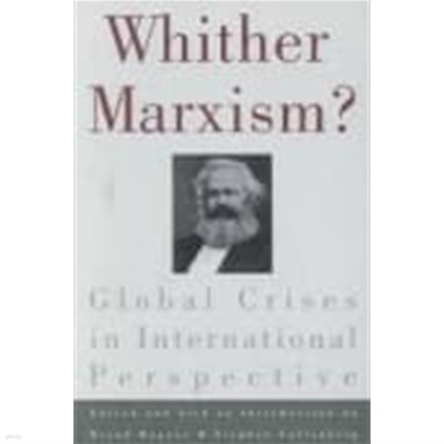 Whither Marxism? Global Crises in International Perspective