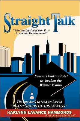 Straight Talk: Stimulating Ideas for True Academic Development