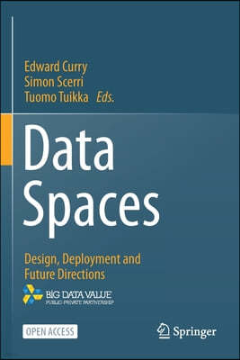 Data Spaces: Design, Deployment and Future Directions