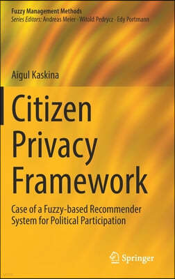 Citizen Privacy Framework: Case of a Fuzzy-Based Recommender System for Political Participation