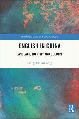 English in China: Language, Identity and Culture