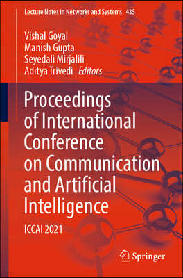 Proceedings of International Conference on Communication and Artificial Intelligence: Iccai 2021