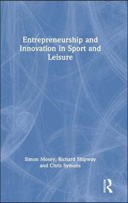 Entrepreneurship and Innovation in Sport and Leisure