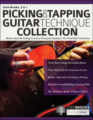 Chris Brooks' 3 in 1 Picking & Tapping Guitar Technique Collection: Master Alternate Picking, Economy Picking and Tapping in This Three-Book Compilati