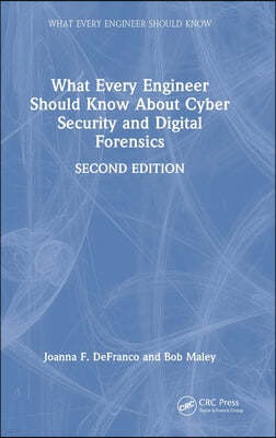 What Every Engineer Should Know About Cyber Security and Digital Forensics