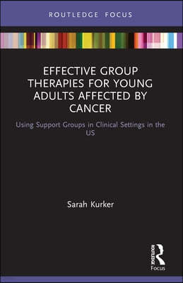 Effective Group Therapies for Young Adults Affected by Cancer