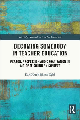 Becoming Somebody in Teacher Education