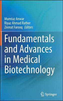 Fundamentals and Advances in Medical Biotechnology