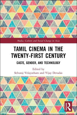 Tamil Cinema in the Twenty-First Century