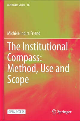 The Institutional Compass: Method, Use and Scope