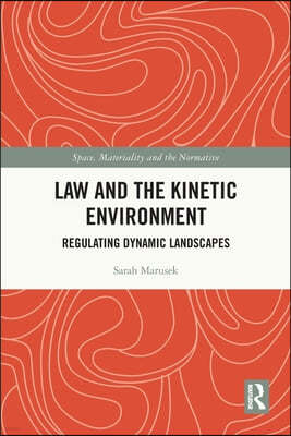 Law and the Kinetic Environment