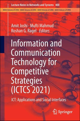 Information and Communication Technology for Competitive Strategies (Ictcs 2021): Ict: Applications and Social Interfaces