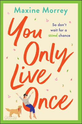 You Only Live Once