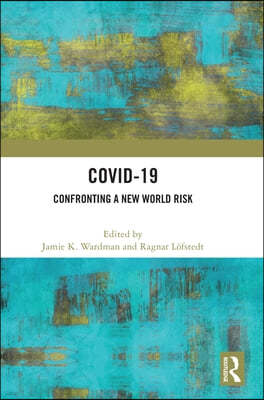 Covid-19: Confronting a New World Risk