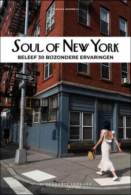 Soul of New York: Beleef 30 Bijzondere Ervaringen