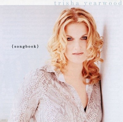 Ʈ ̾ - Trisha Yearwood - (Songbook) A Collection Of Hits [E.U߸]