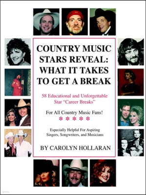 Country Music Stars Reveal: What It Takes to Get a Break