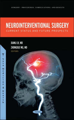 Neurointerventional Surgery: Current Status and Future Prospects