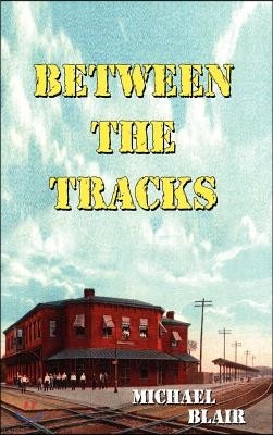 Between the Tracks