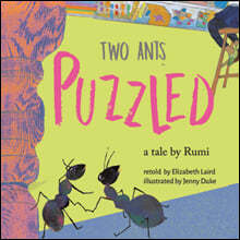 Two Ants Puzzled!