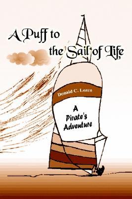 A Puff to the Sail of Life: A Pirate's Adventure