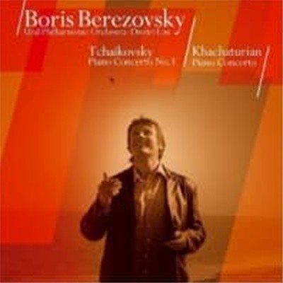 Boris Berezovsky, Dmitri Liss / 차이코프스키 : 피아노 협주곡 1번, 하차투리안 : 피아노 협주곡 (2564630742)