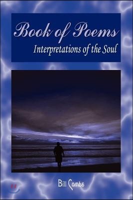 Book of Poems: Interpretations of the Soul