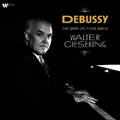 Walter Gieseking — 드뷔시: 피아노 작품집 (Debussy: Piano Works) - Walter Gieseking 앨범 커버